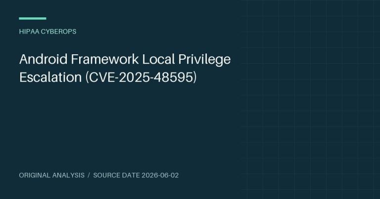 Android Framework Local Privilege Escalation (CVE-2025-48595)