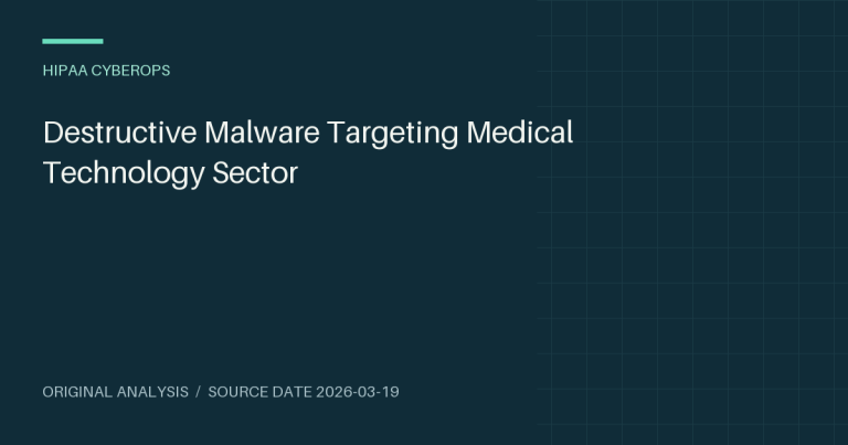 Destructive Malware Targeting Medical Technology Sector