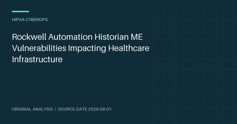 Rockwell Automation Historian ME Vulnerabilities Impacting Healthcare Infrastructure