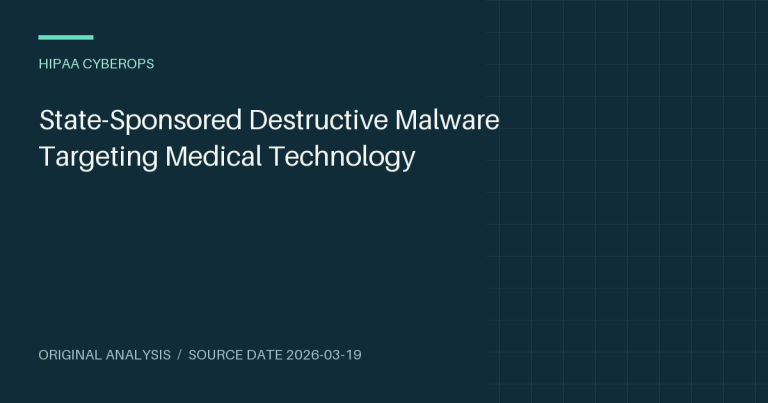 State-Sponsored Destructive Malware Targeting Medical Technology