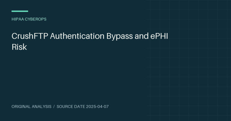 CrushFTP Authentication Bypass and ePHI Risk