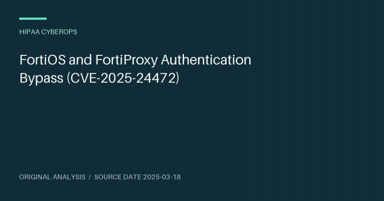 FortiOS and FortiProxy Authentication Bypass (CVE-2025-24472)