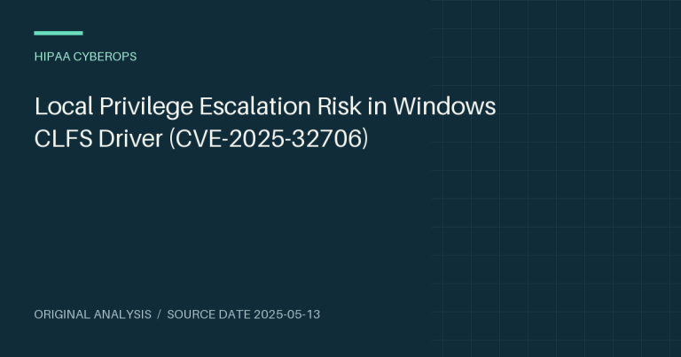 Local Privilege Escalation Risk in Windows CLFS Driver (CVE-2025-32706)